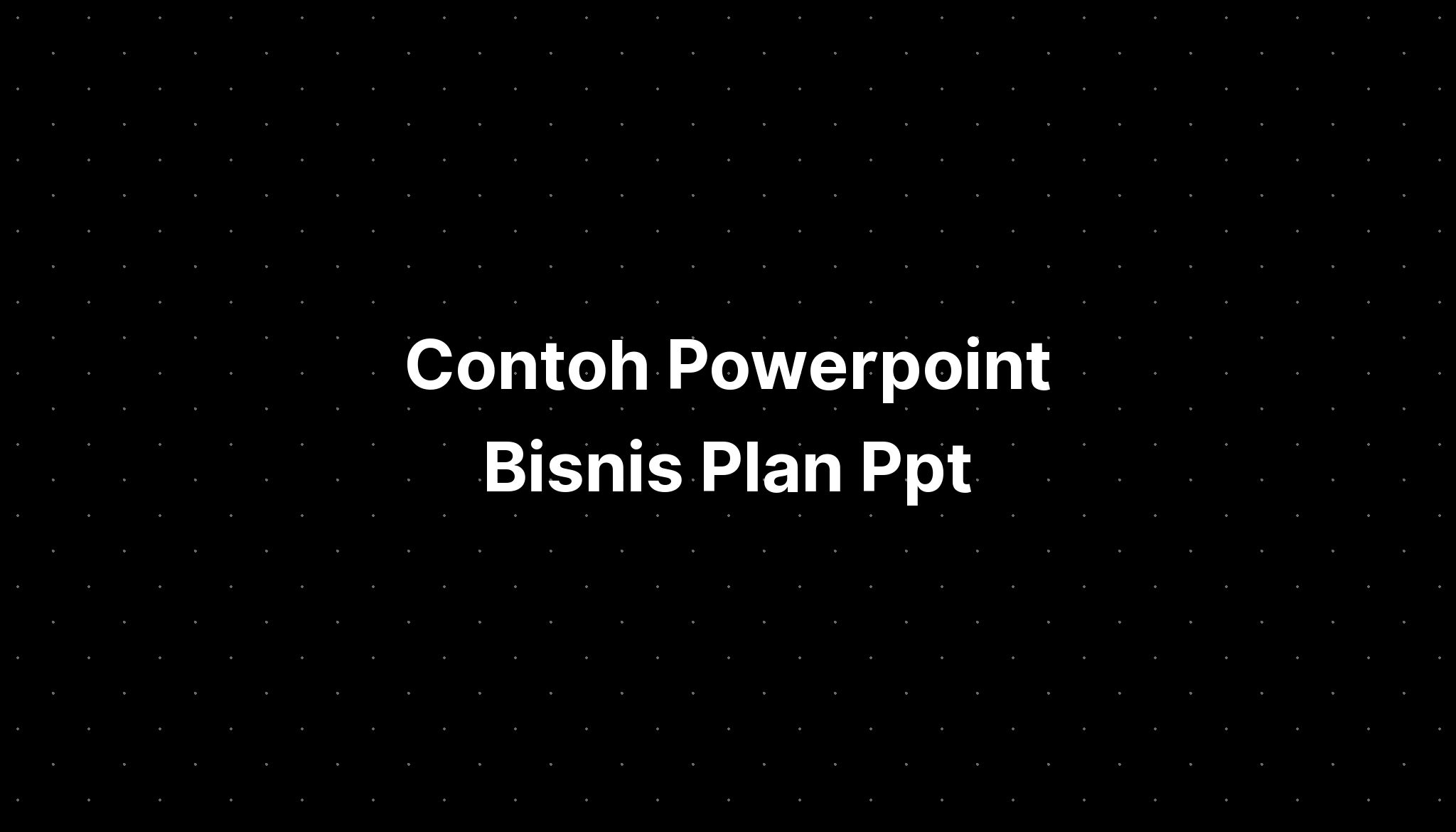 Contoh Powerpoint Bisnis Plan Ppt - IMAGESEE